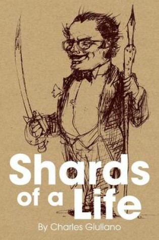 Cover of Shards of a Life