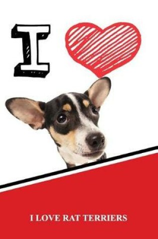 Cover of I Love Rat Terriers