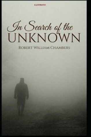 Cover of In Search of the Unknown Illustrated