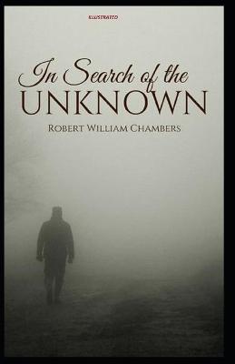 Book cover for In Search of the Unknown Illustrated