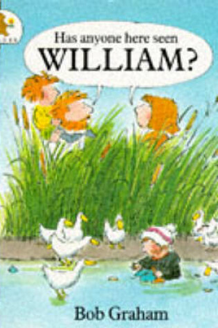 Cover of Has Anyone Here Seen William?