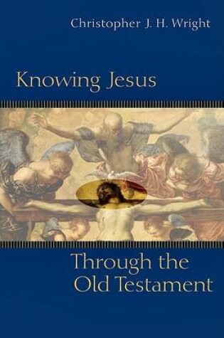 Cover of Knowing Jesus through the Old Testament