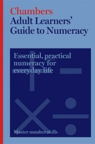Cover of Chambers Adult Learners' Guide to Numeracy
