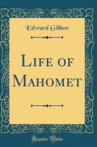Cover of Life of Mahomet (Classic Reprint)