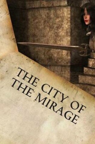 Cover of The City of the Mirage