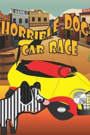 Cover of Horrible Dog's Car Race