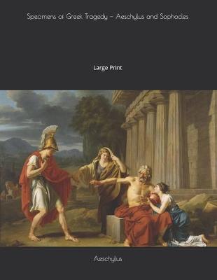 Book cover for Specimens of Greek Tragedy - Aeschylus and Sophocles