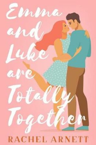 Cover of Emma and Luke Are Totally Together