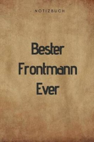 Cover of Bester Frontmann Ever Notizbuch