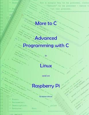 Book cover for More to C - Advanced Programming with C in Linux and on Raspberry Pi