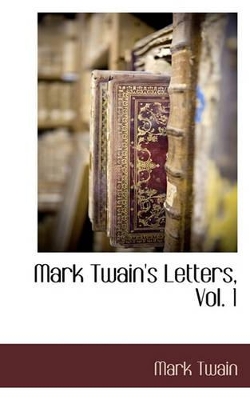 Book cover for Mark Twain's Letters, Vol. 1