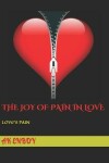 Book cover for The Joy of Pain in Love