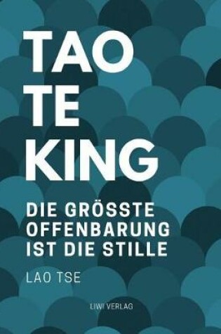 Cover of Tao Te King - Die Gr