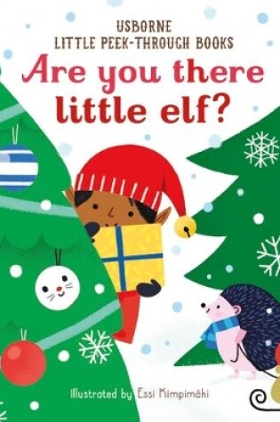 Cover of Little Peek-Through Books Are you there little Elf?