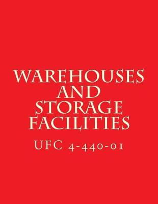 Book cover for Ufc 4-440-01, Warehouses and Storage Facilities