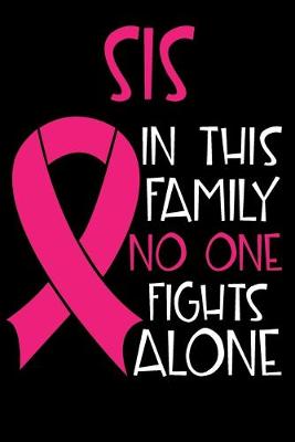 Book cover for Sis In This Family No One Fights Alone