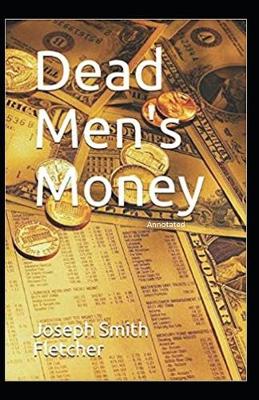 Book cover for Dead Men's Money Annotated