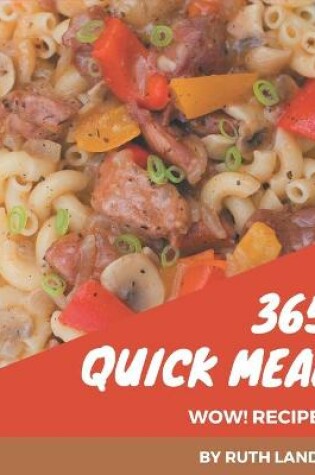 Cover of Wow! 365 Quick Meal Recipes