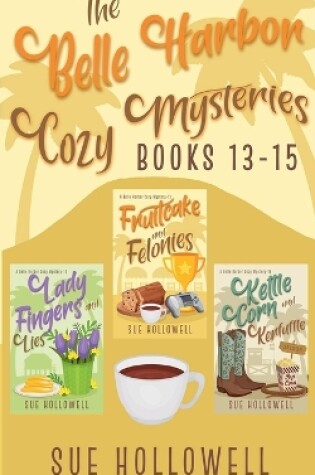 Cover of Belle Harbor Cozy Mysteries - Books 13 - 15