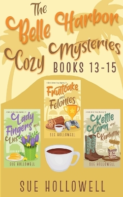 Cover of Belle Harbor Cozy Mysteries - Books 13 - 15