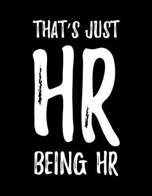 Book cover for That's Just HR Being HR