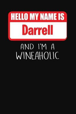 Book cover for Hello My Name is Darrell And I'm A Wineaholic