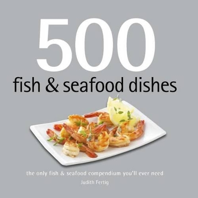 Book cover for 500 Fish and Seafood Dishes