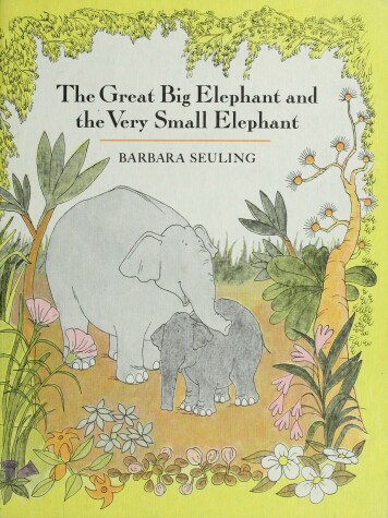 Book cover for The Great Big Elephant and the Very Small Elephant