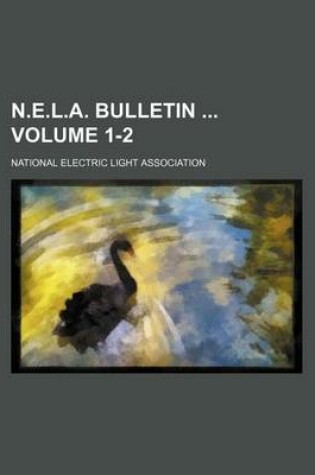 Cover of N.E.L.A. Bulletin Volume 1-2