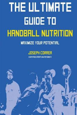 Book cover for The Ultimate Guide to Handball Nutrition