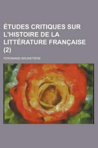 Cover of Etudes Critiques Sur L'Histoire de La Litterature Francaise (2)