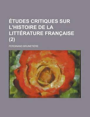 Book cover for Etudes Critiques Sur L'Histoire de La Litterature Francaise (2)