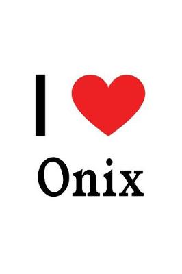 Book cover for I Love Onix