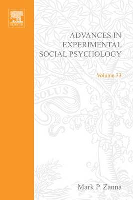 Book cover for Advances in Experimental Social Psychology, Volume 33