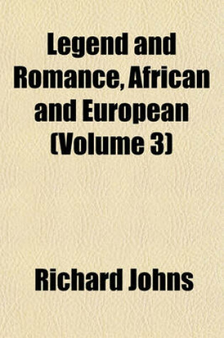 Cover of Legend and Romance, African and European (Volume 3)
