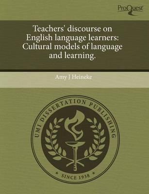 Book cover for Teachers' Discourse on English Language Learners: Cultural Models of Language and Learning
