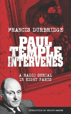 Book cover for Paul Temple Intervenes (Script of the eight part radio serial)