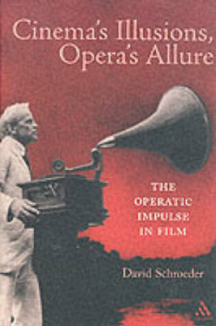 Cover of Cinema's Illusions, Opera's Allure