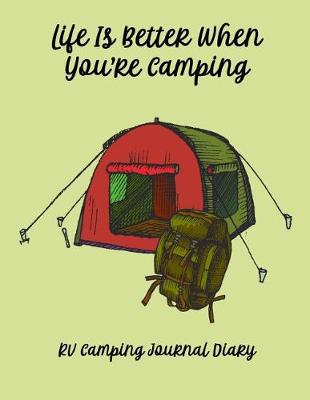 Book cover for Life Is Better When You're Camping