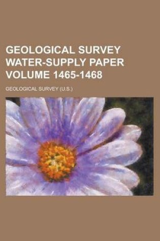 Cover of Geological Survey Water-Supply Paper Volume 1465-1468