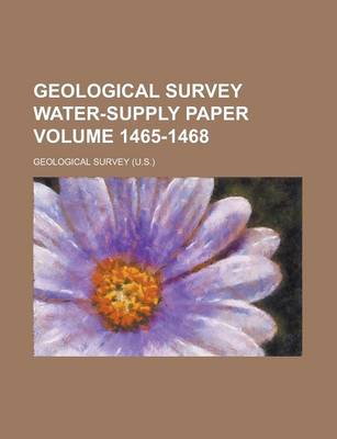 Book cover for Geological Survey Water-Supply Paper Volume 1465-1468