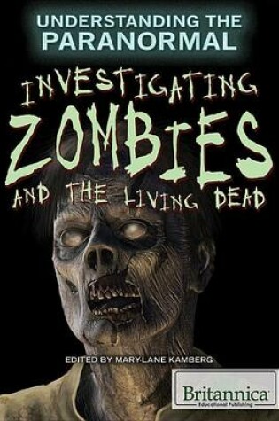 Cover of Investigating Zombies and the Living Dead