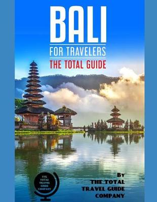 Book cover for BALI FOR TRAVELERS. The total guide