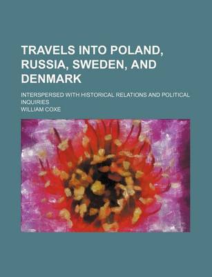 Book cover for Travels Into Poland, Russia, Sweden, and Denmark (Volume 1); Interspersed with Historical Relations and Political Inquiries
