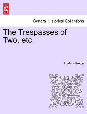 Book cover for The Trespasses of Two, Etc.