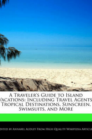 Cover of A Traveler's Guide to Island Vacations