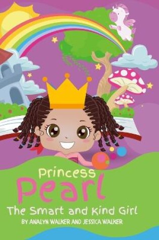 Cover of Princess Pearl, The Smart and Kind Girl