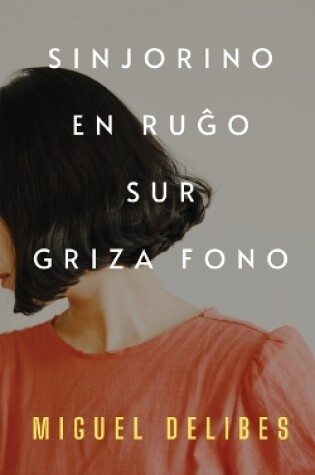 Cover of Sinjorino en ru&#285;o sur griza fono (Traduko al Esperanto)