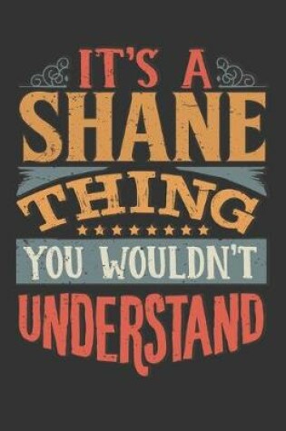 Cover of Its A Shane Thing You Wouldnt Understand