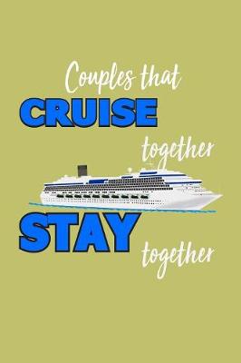 Book cover for Couples That Cruise Together stay Together